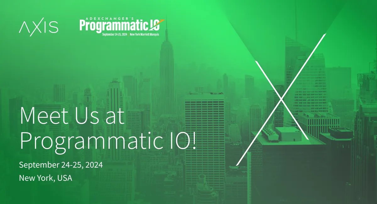 Axis at Programmatic IO New York & The AdExchanger Awards