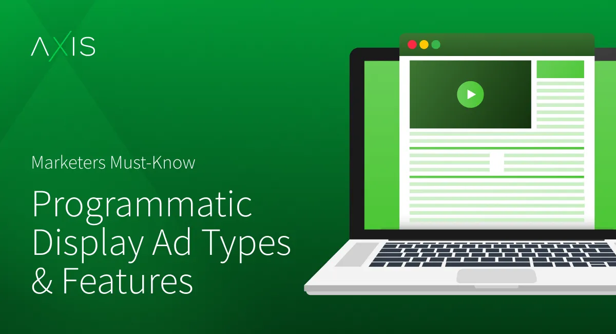 Marketers Must-Know: Programmatic Display Ad Types & Features