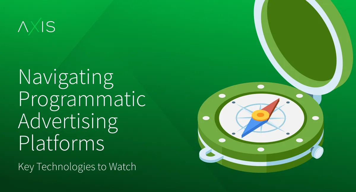 Navigating Programmatic Advertising Platforms: Technologies to Watch