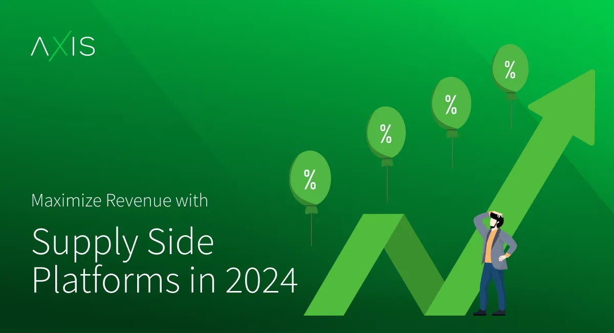 Maximize Revenue with Supply Side Platforms in 2024