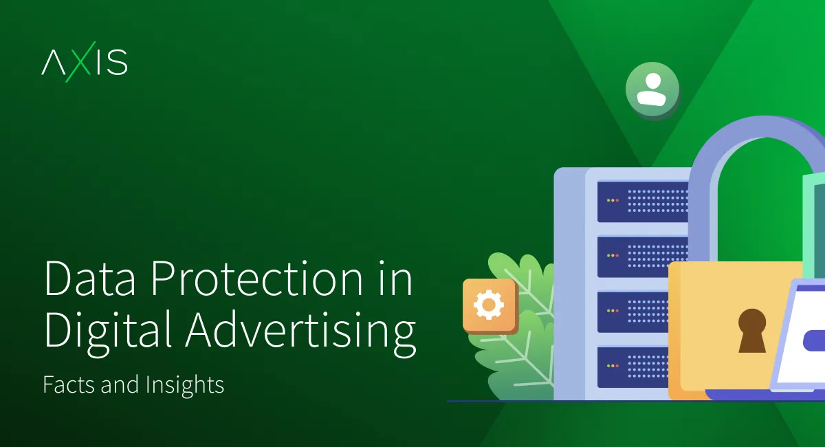 Data Protection in Digital Advertising: Facts and Insights